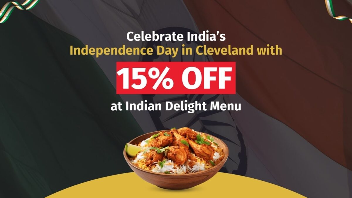 Celebrate India’s Independence Day in Cleveland with 15% Off at Indian Delight Menu