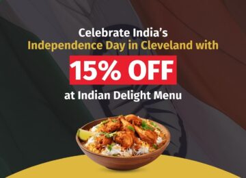 Celebrate India’s Independence Day in Cleveland with 15% Off at Indian Delight Menu
